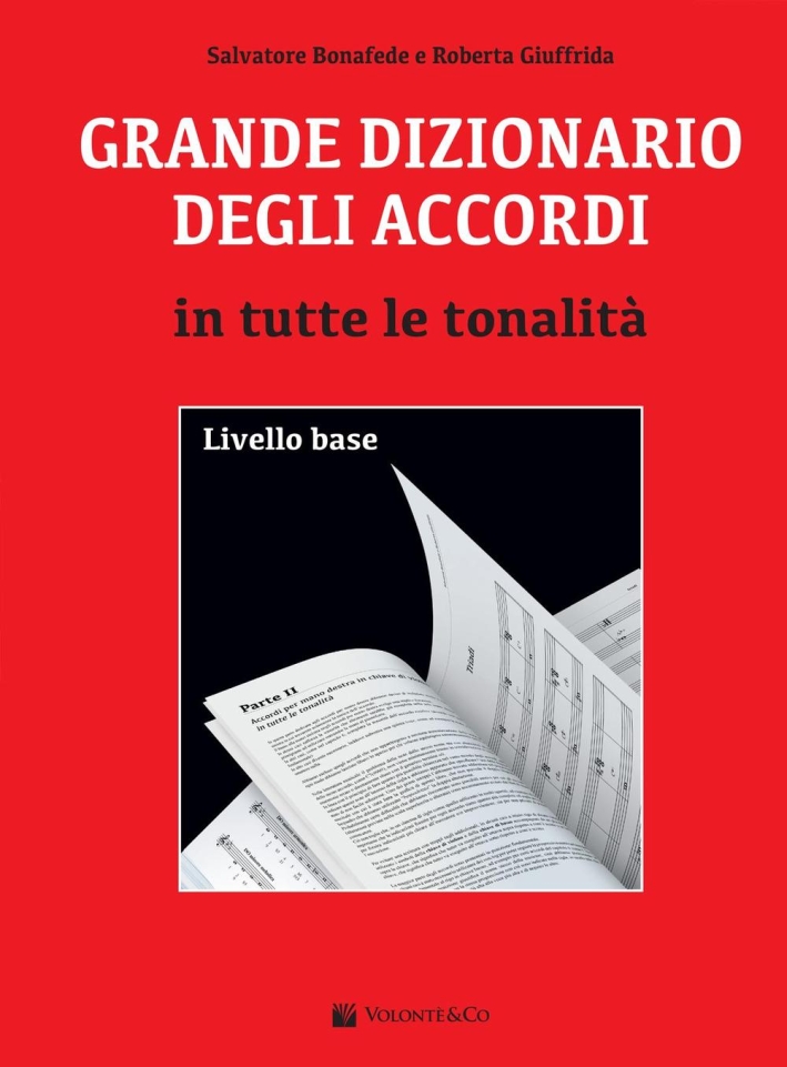Grande dizionario degli accordi in tutte le tonalità. Livello base Grande dizionario degli accordi in tutte le tonalità. Livello base