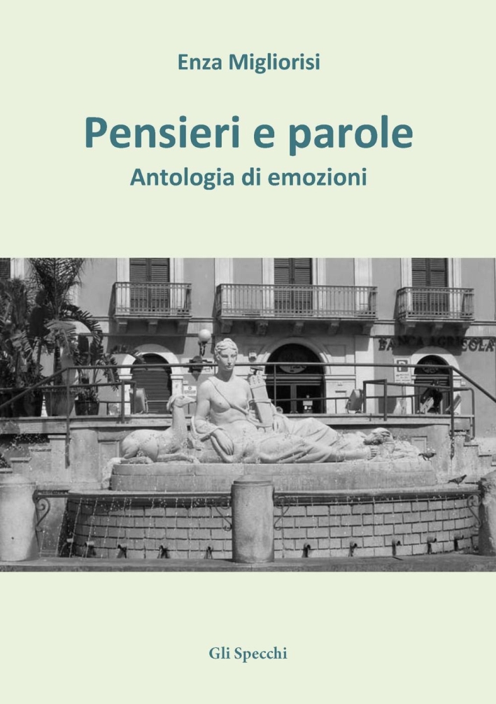 Pensieri e parole. Antologia di emozioni Pensieri e parole. Antologia di emozioni