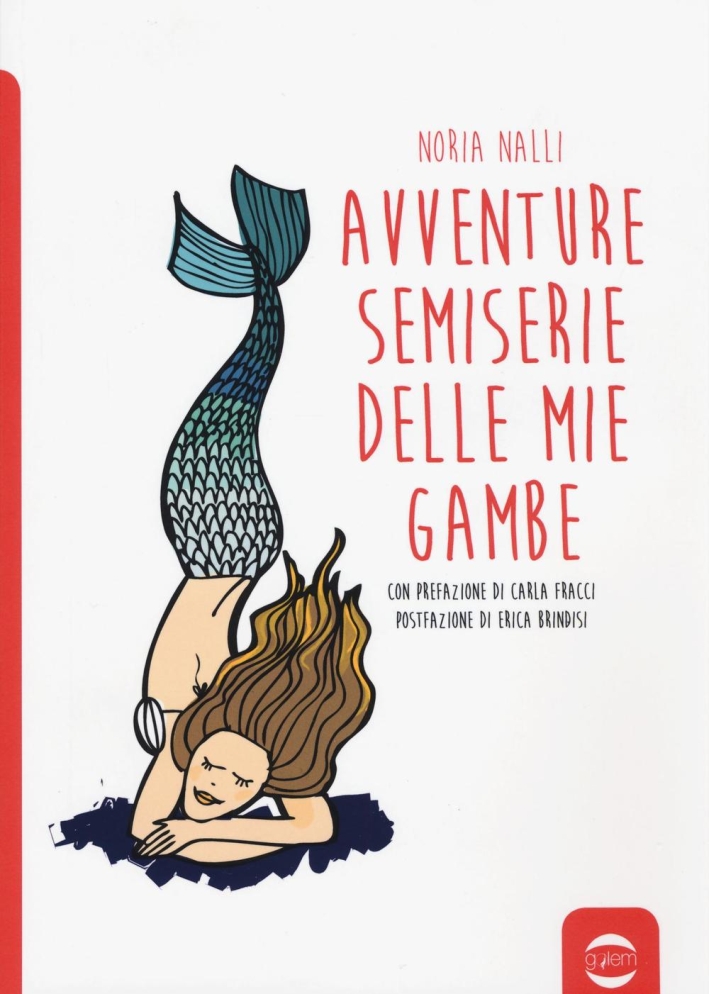 Avventure semiserie delle mie gambe Avventure semiserie delle mie gambe