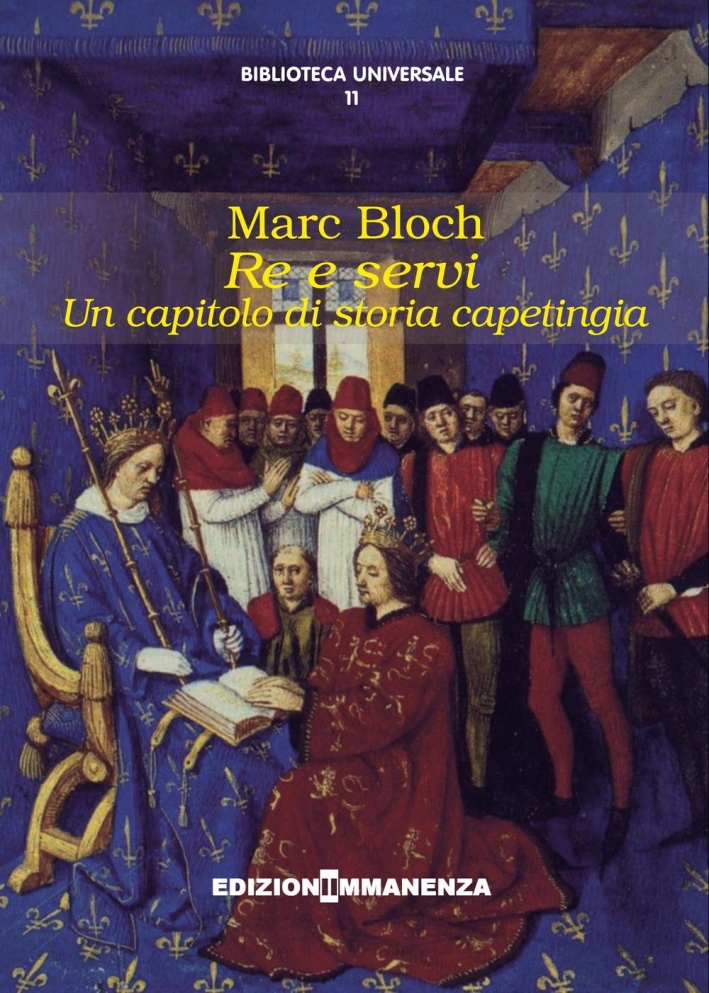 Re e Servi. Un Capitolo di Storia Capetingia Re e Servi. Un Capitolo di Storia Capetingia