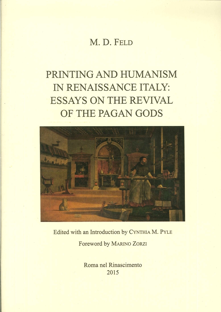 Printing and Humanism in Renaissance Italy. Essay on the Revival of the Pagan Gods Printing and Humanism in Renaissance Italy. Essay on the Revival of the Pagan Gods
