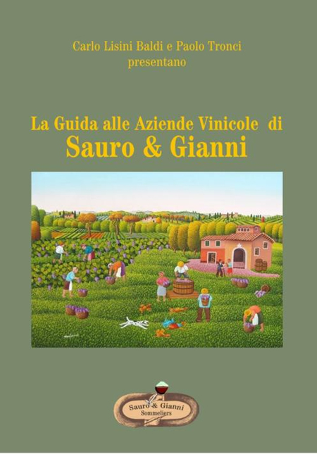 La Guida alle aziende vinicole di Sauro & Gianni La Guida alle aziende vinicole di Sauro & Gianni