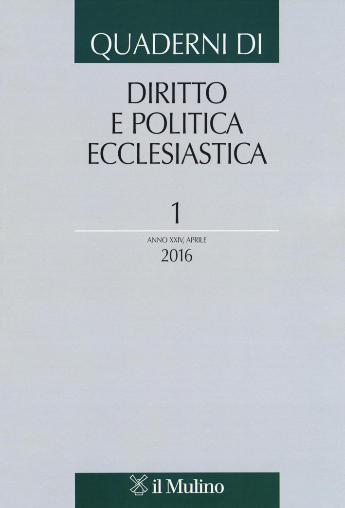 Quaderni di diritto e politica ecclesiastica (2016). Vol. 1 Quaderni di diritto e politica ecclesiastica (2016). Vol. 1