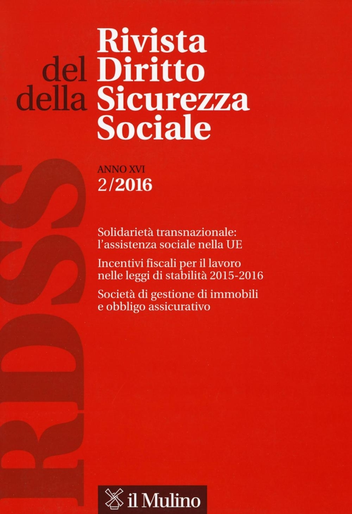 Rivista del diritto della sicurezza sociale (2016). Vol. 2. Rivista del diritto della sicurezza sociale (2016). Vol. 2.