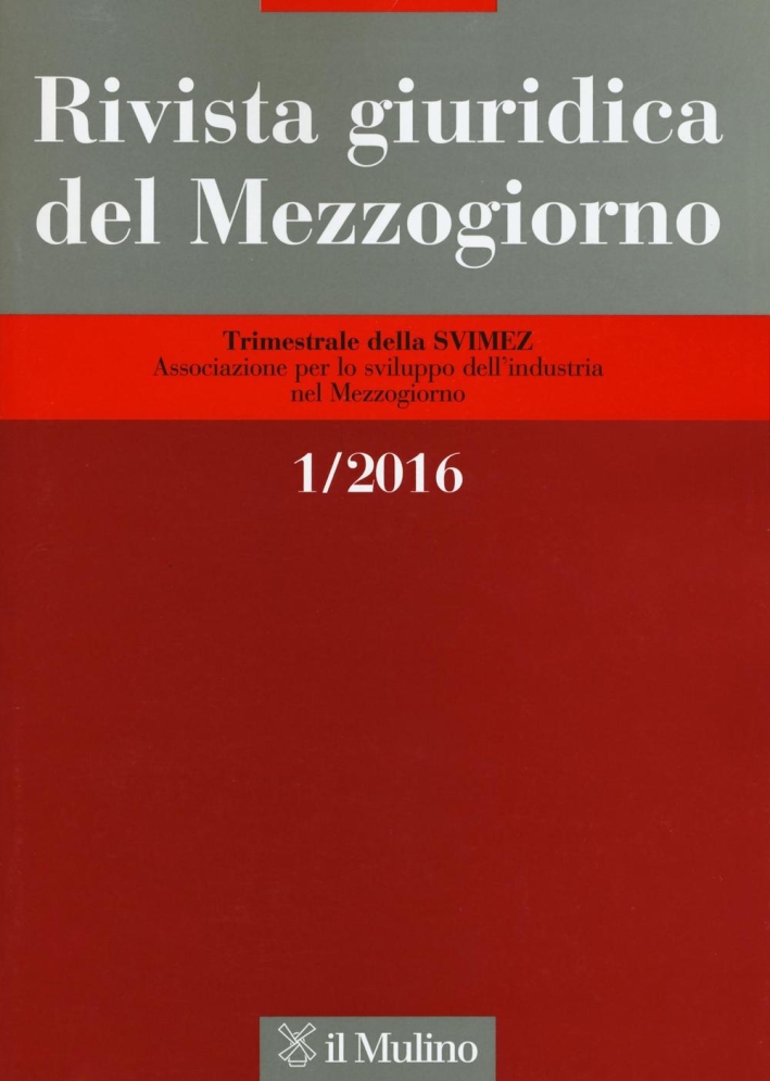 Rivista giuridica del Mezzogiorno (2016). Vol. 1 Rivista giuridica del Mezzogiorno (2016). Vol. 1
