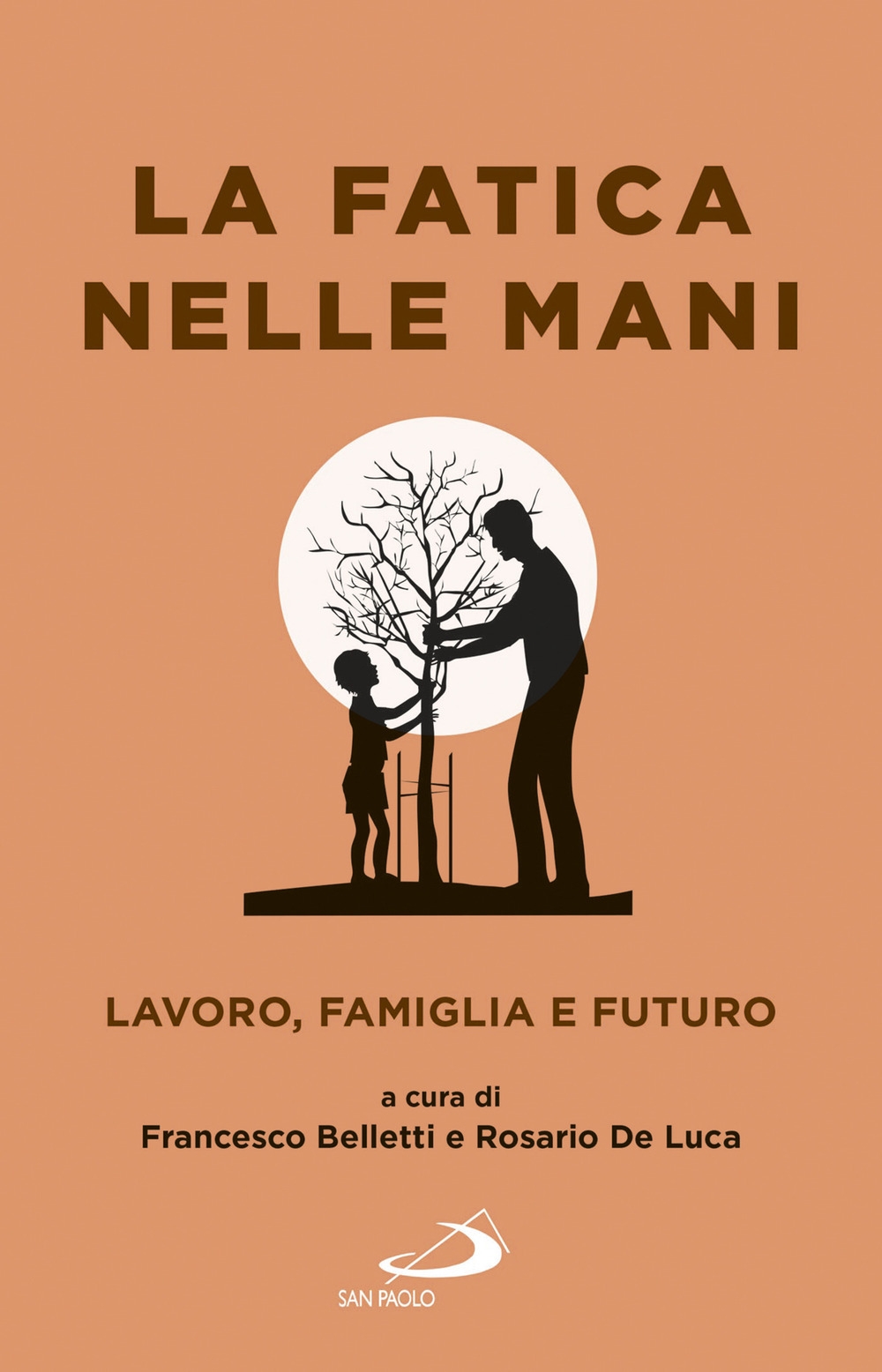 La fatica nelle mani. Lavoro, famiglia e futuro La fatica nelle mani. Lavoro, famiglia e futuro