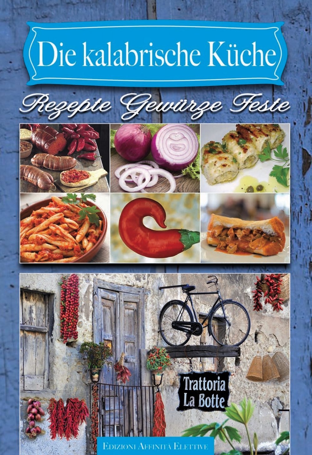 Kalabrische Küche. Rezepte aromen feste Kalabrische Küche. Rezepte aromen feste