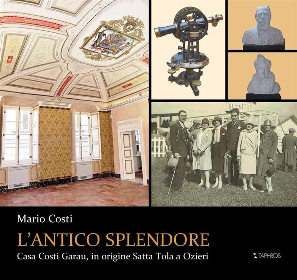 L'Antico Splendore. Casa Costi Garau, in Origine Satta Tola a Ozieri