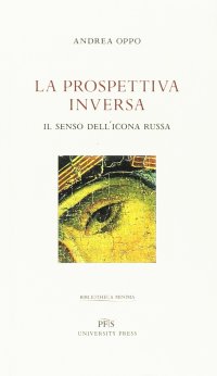 La prospettiva inversa. Il senso dell'icona Russa