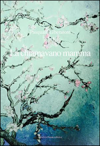 La chiamavano mamma La chiamavano mamma