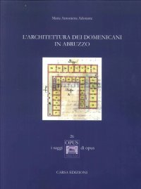 L'Architettura dei Domenicani in Abruzzo