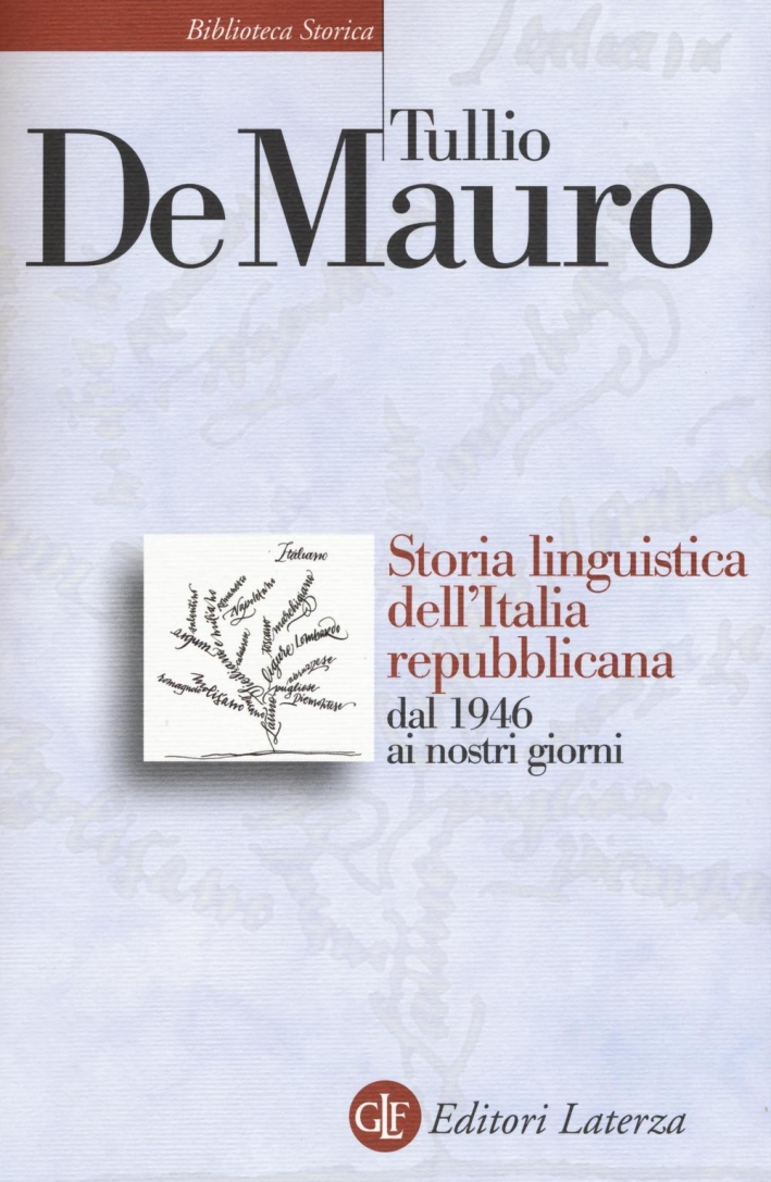 Storia linguistica dell'Italia repubblicana dal 1946 ai nostri giorni. Storia linguistica dell'Italia repubblicana dal 1946 ai nostri giorni.