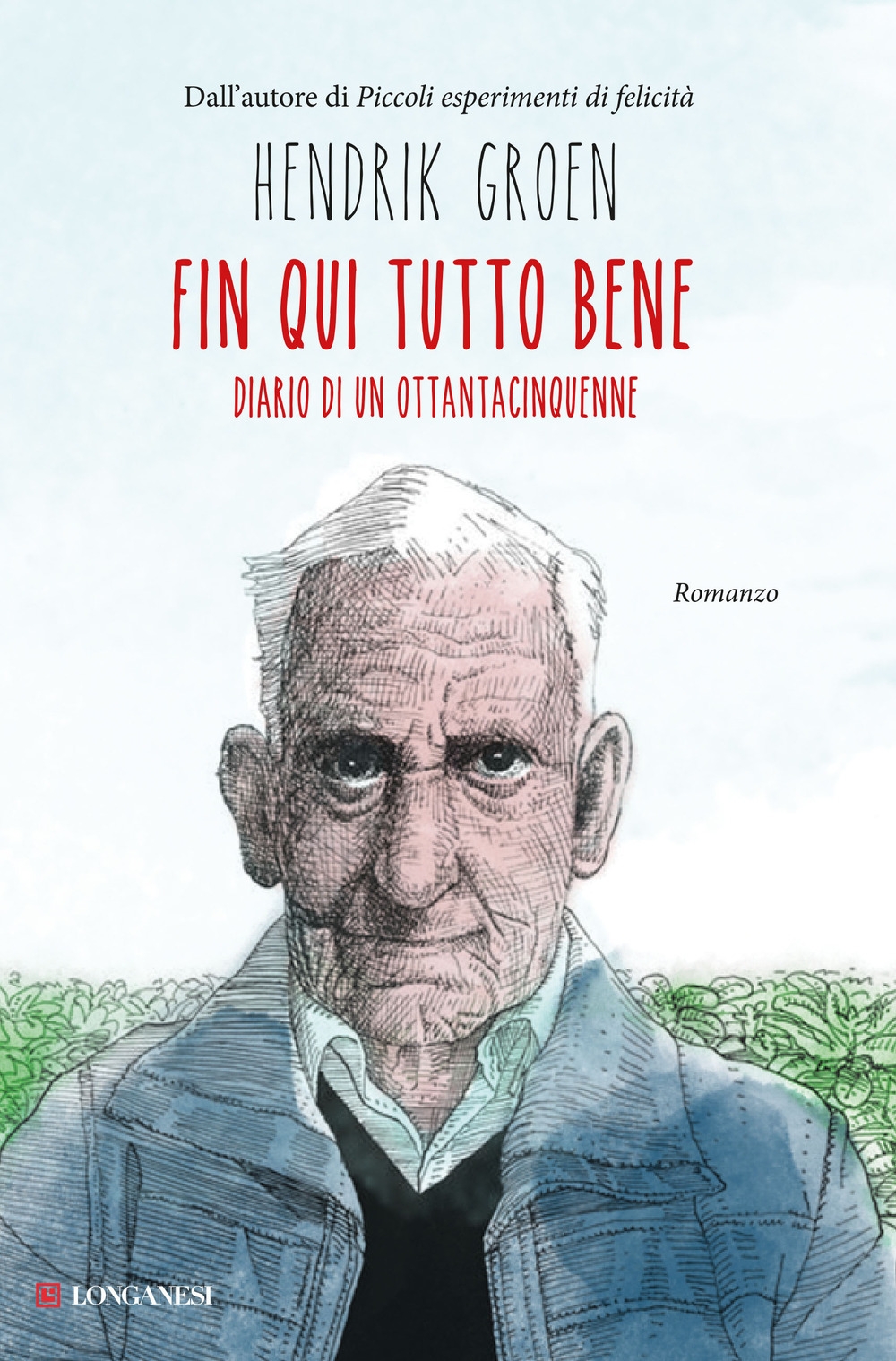 Fin qui tutto bene. Diario di un ottantacinquenne Fin qui tutto bene. Diario di un ottantacinquenne