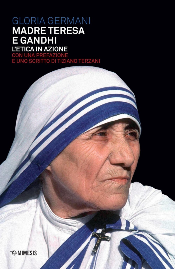 Teresa di Calcutta. Una mistica tra oriente e occidente. Teresa di Calcutta. Una mistica tra oriente e occidente.