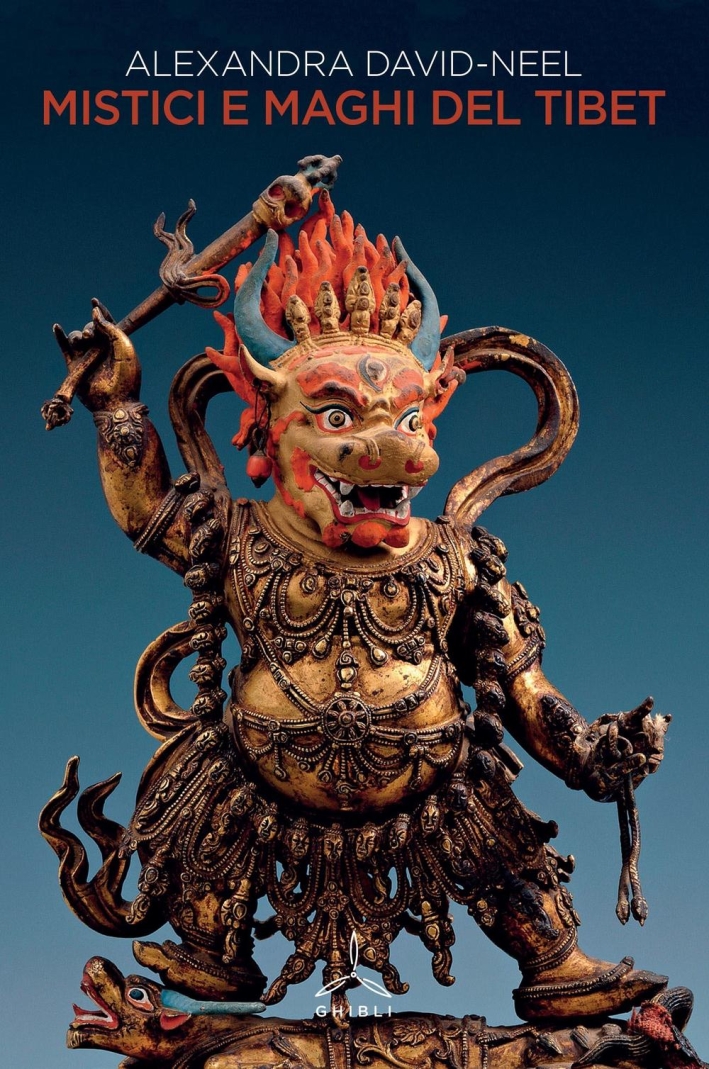 Mistici e maghi del Tibet. Mistici e maghi del Tibet.