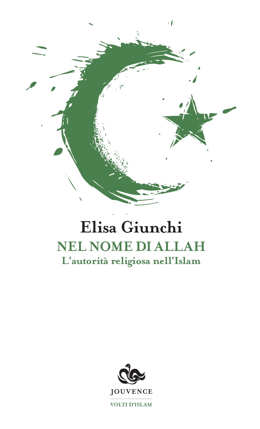 Nel nome di Allah. L'autorità religiosa nell'Islam. Nel nome di Allah. L'autorità religiosa nell'Islam.