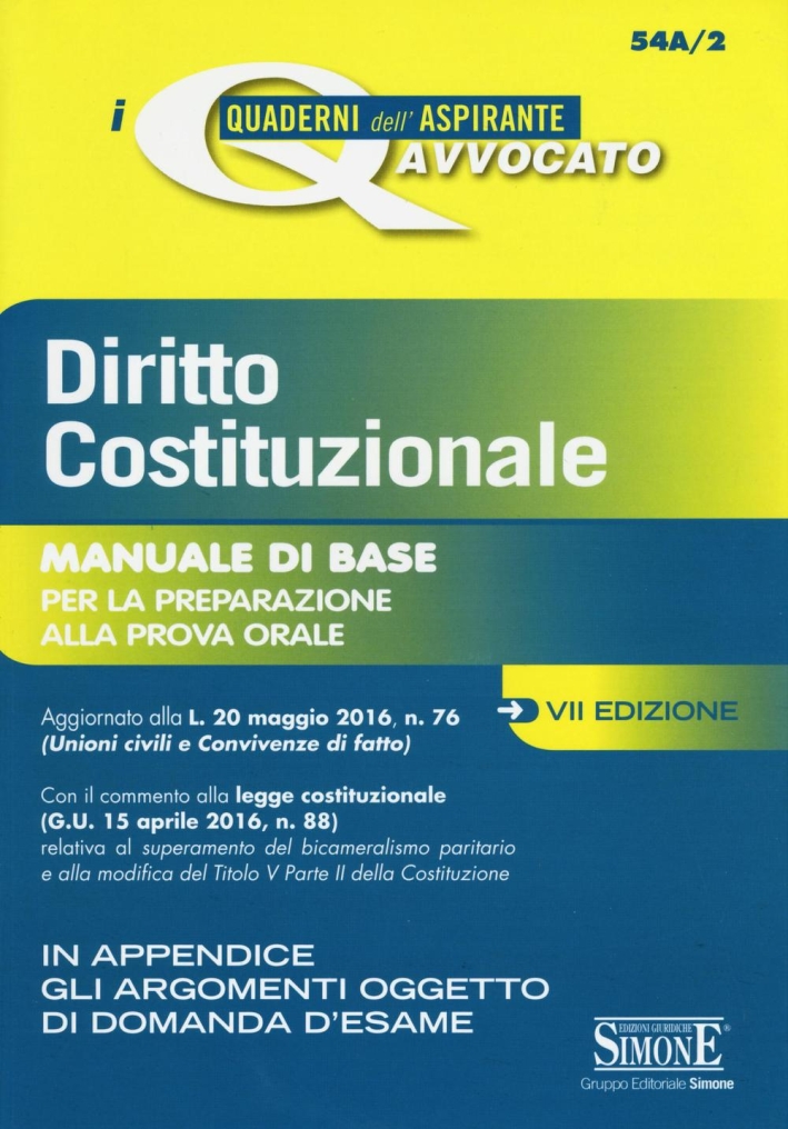 Diritto costituzionale. Manuale di base per la preparazione alla prova orale Diritto costituzionale. Manuale di base per la preparazione alla prova orale
