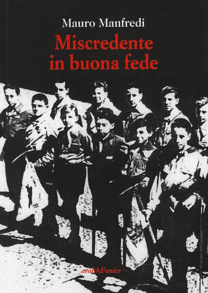 Miscredente in buona fede. Una conversazione alla rovescia. Miscredente in buona fede. Una conversazione alla rovescia.