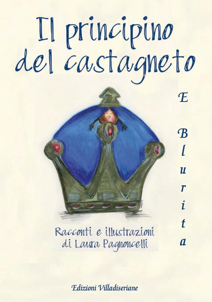 Il principino del castagneto e Blurita Il principino del castagneto e Blurita