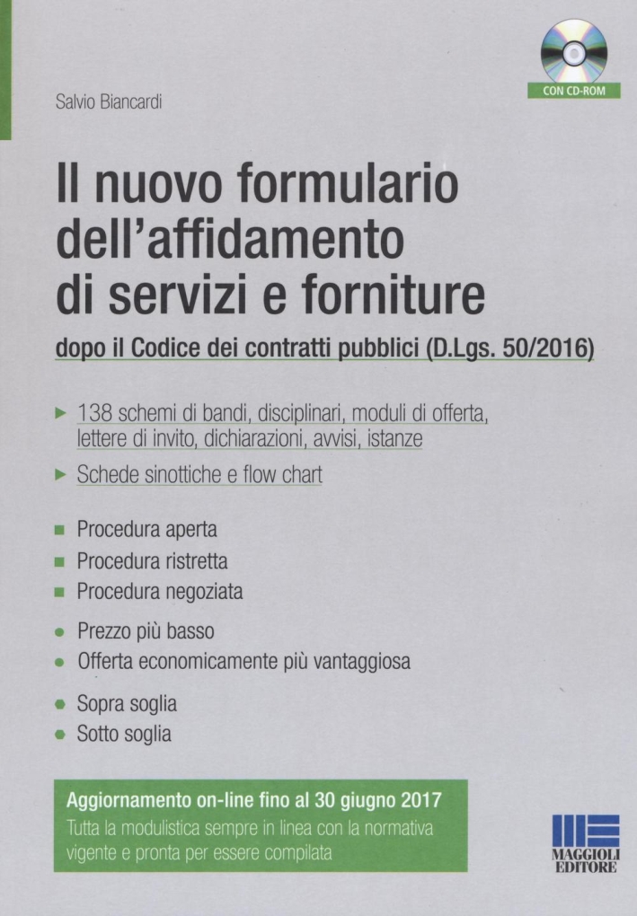 Il nuovo formulario dell'affidamento di servizi e forniture. Con CD-ROM Il nuovo formulario dell'affidamento di servizi e forniture. Con CD-ROM
