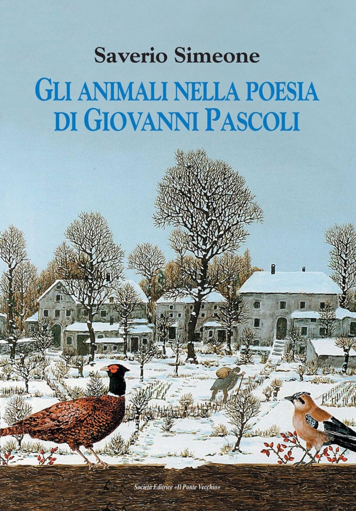 Gli animali nella poesia di Giovanni Pascoli Gli animali nella poesia di Giovanni Pascoli