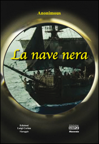 La nave nera. La nave nera.