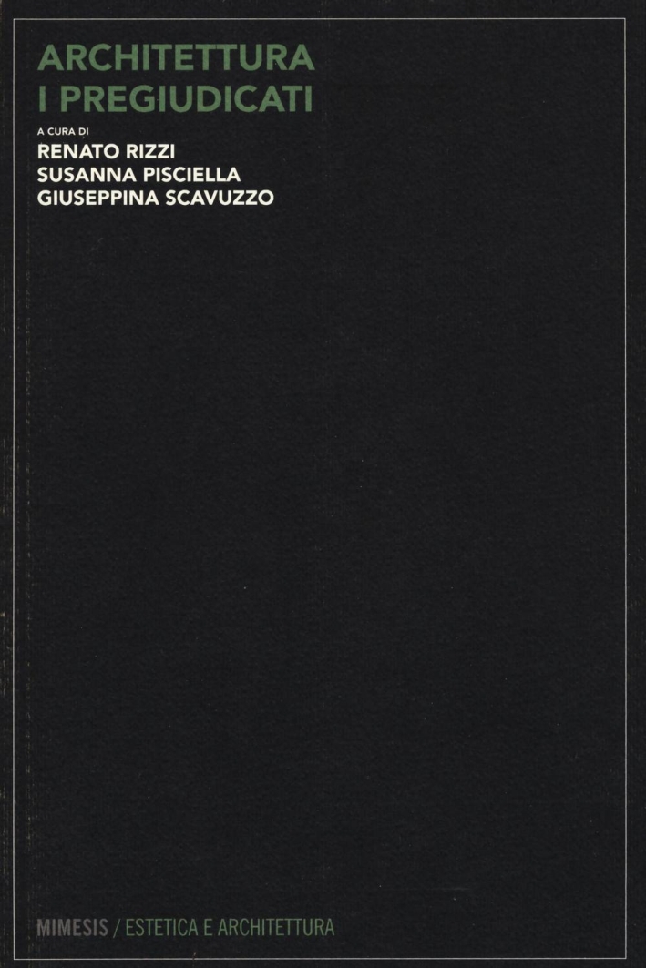 Architettura. I pregiudicati Architettura. I pregiudicati