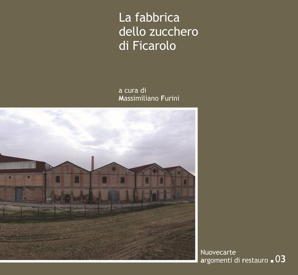 La fabbrica dello zucchero di Ficarolo La fabbrica dello zucchero di Ficarolo