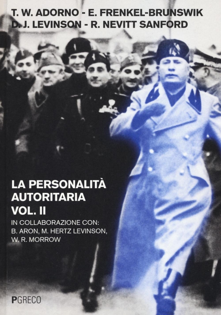 La personalità autoritaria. Vol. 2. La personalità autoritaria. Vol. 2.