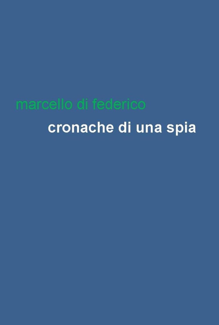 Cronache di una spia Cronache di una spia
