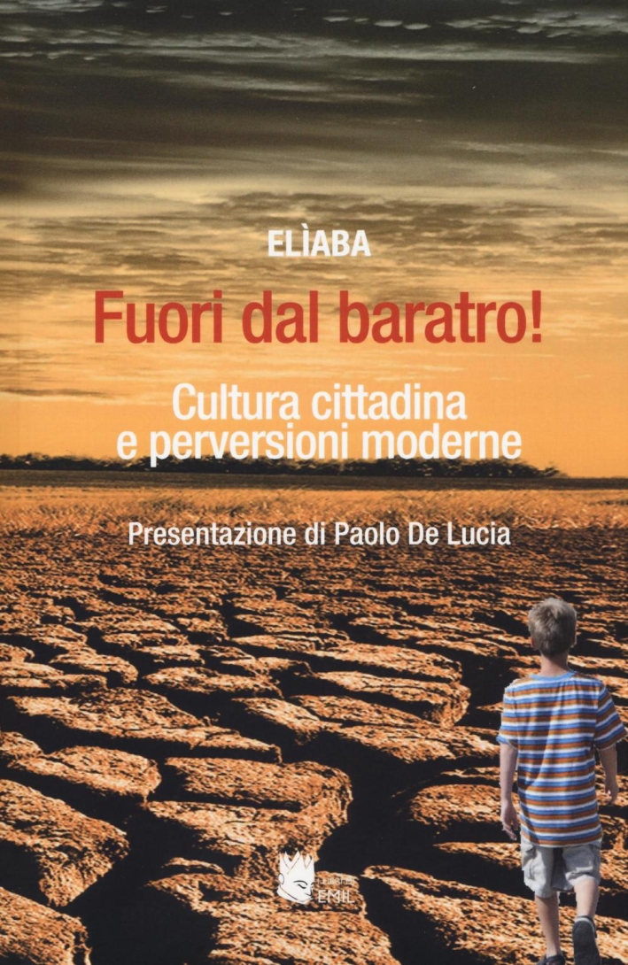 Fuori dal baratro! Cultura cittadina e perversioni moderne Fuori dal baratro! Cultura cittadina e perversioni moderne
