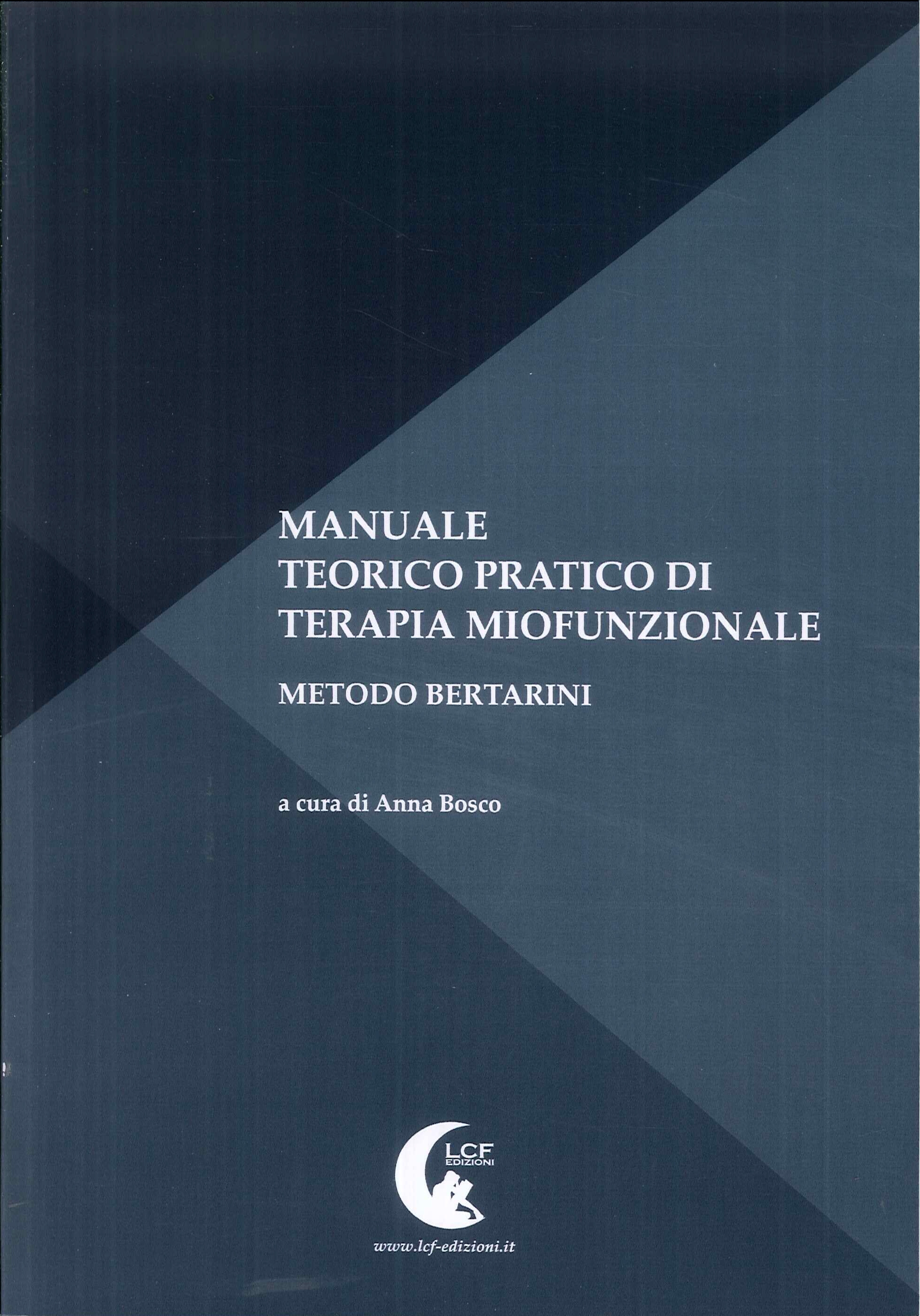 Manuale teorico pratico di terapia miofunzionale. Manuale teorico pratico di terapia miofunzionale.