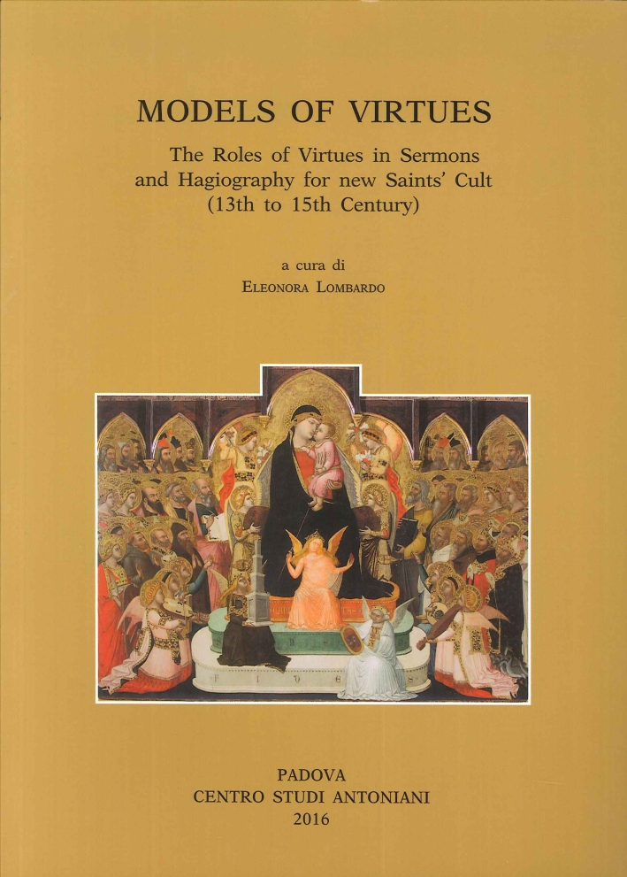 Models of Virtues. The Roles of Virtues in Sermons and Hagiography for new Saints' Cult (13th to 15th Century). International Meeting, Porto 22-23 March 2013