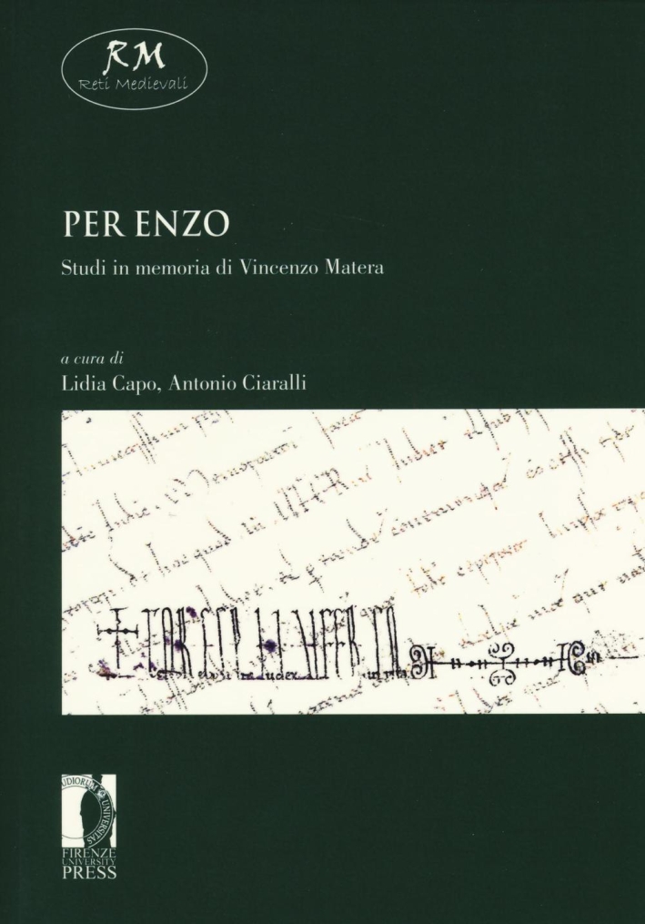 Per Enzo. Studi in memoria di Vincenzo Matera. Per Enzo. Studi in memoria di Vincenzo Matera.