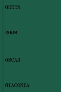 Oscar Giaconia. Green room