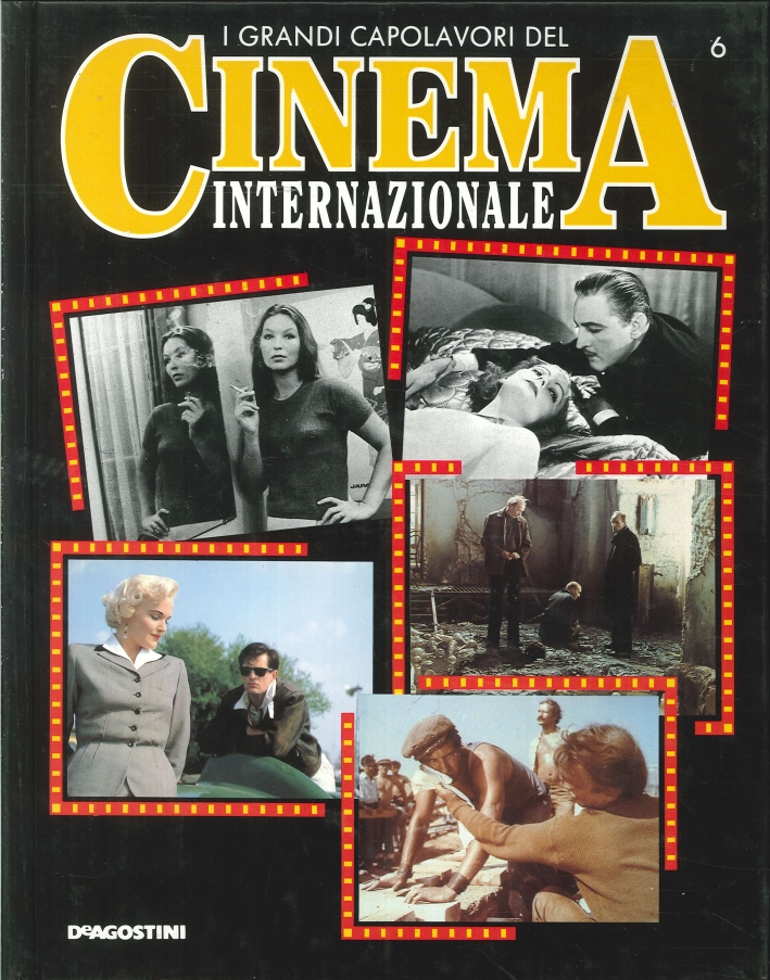 I Grandi Capolavori del Cinema Internazionale. 6. I Grandi Capolavori del Cinema Internazionale. 6.
