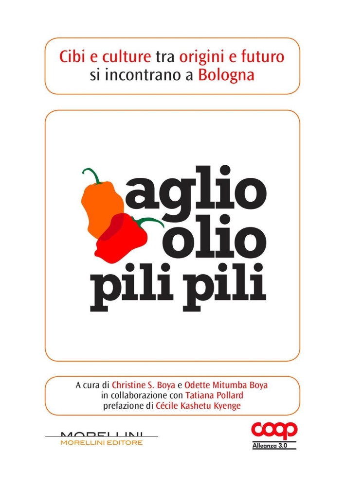 Aglio olio pili pili. Cibi e culture tra origini e futuro si incontrano a Bologna Aglio olio pili pili. Cibi e culture tra origini e futuro si incontrano a Bologna