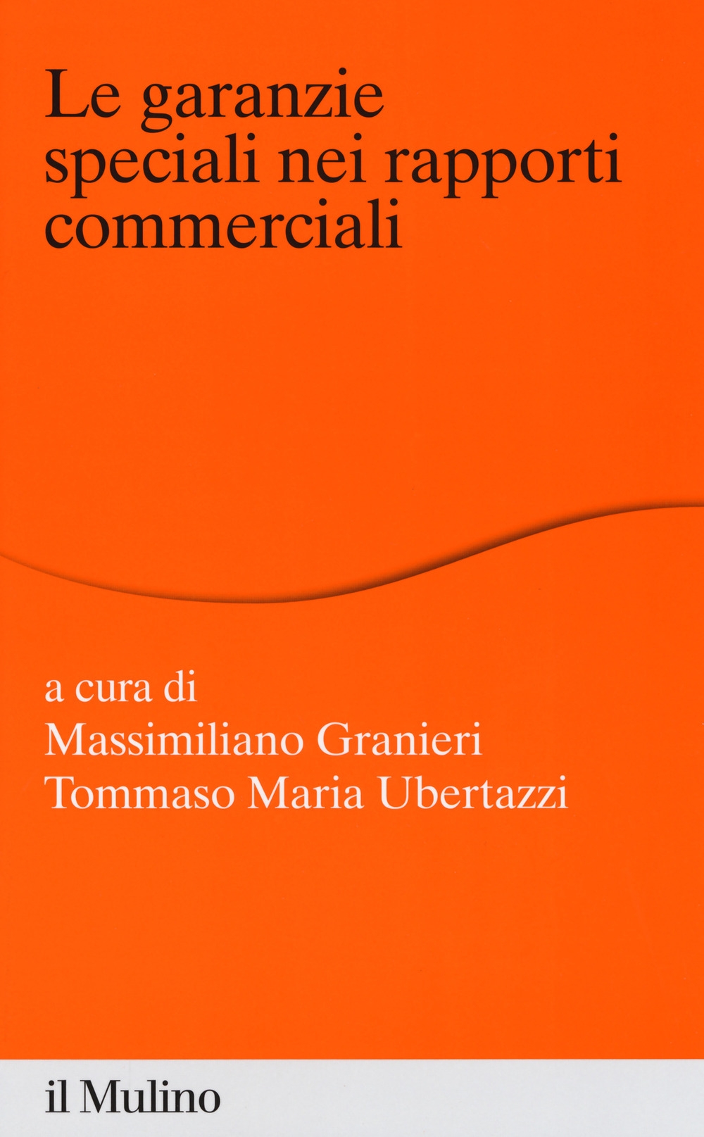 Le garanzie speciali nei rapporti commerciali. Le garanzie speciali nei rapporti commerciali.