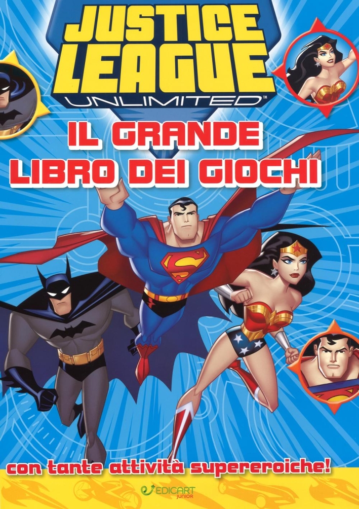 Justice League. Il grande libro dei giochi. Ediz. illustrata Justice League. Il grande libro dei giochi. Ediz. illustrata