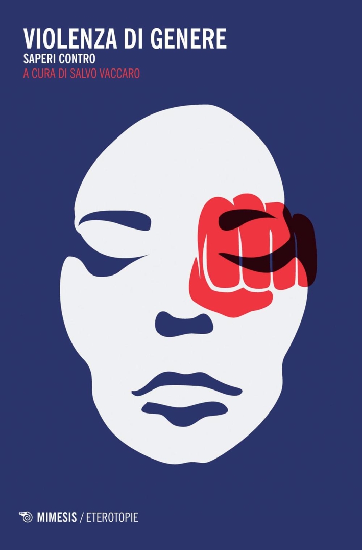 Violenza di genere. Saperi contro. Violenza di genere. Saperi contro.