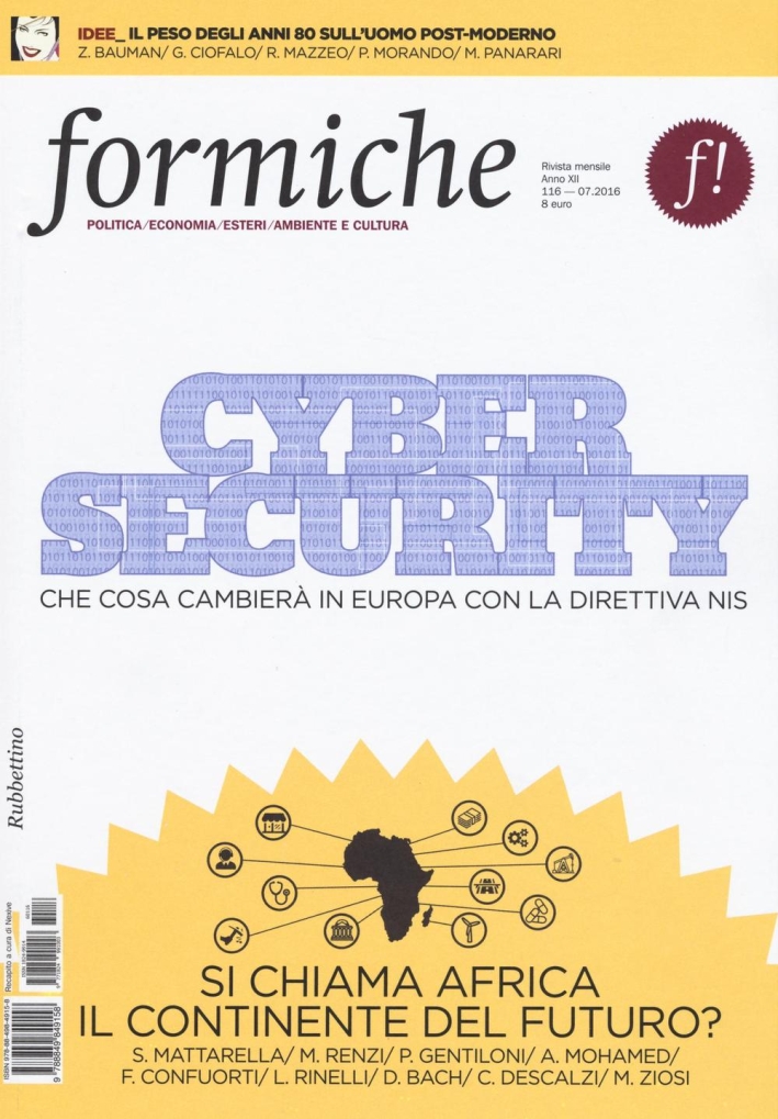 Formiche (2016). Vol. 116: Cyber security. Che cosa cambierà in Europa con la direttiva Nis Formiche (2016). Vol. 116: Cyber security. Che cosa cambierà in Europa con la direttiva Nis