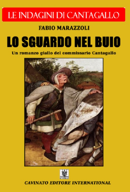 Lo sguardo nel buio. Le indagini del commissario Cantagallo Lo sguardo nel buio. Le indagini del commissario Cantagallo