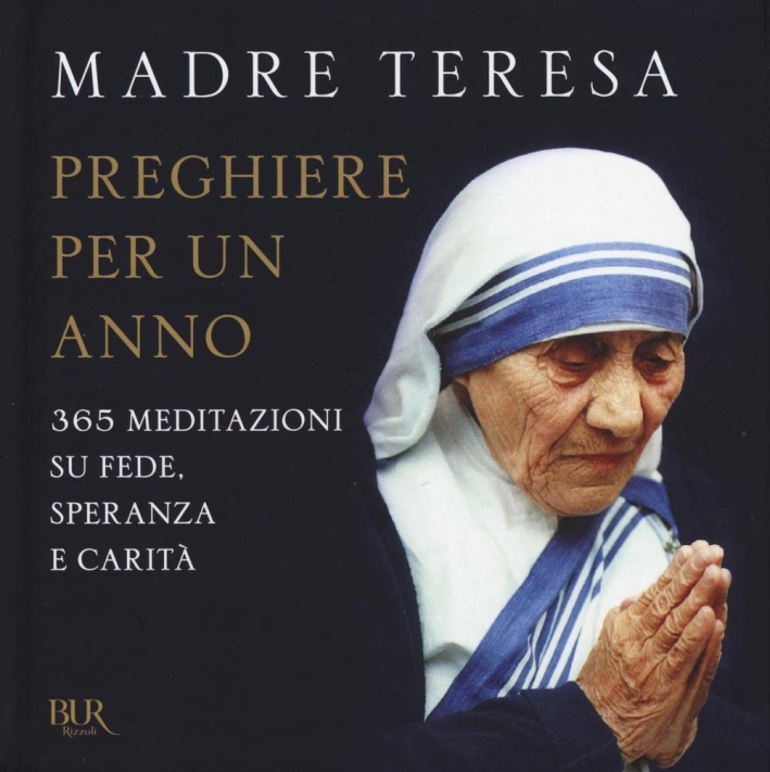 Preghiere per un anno. 365 meditazioni su fede, speranza e carità Preghiere per un anno. 365 meditazioni su fede, speranza e carità