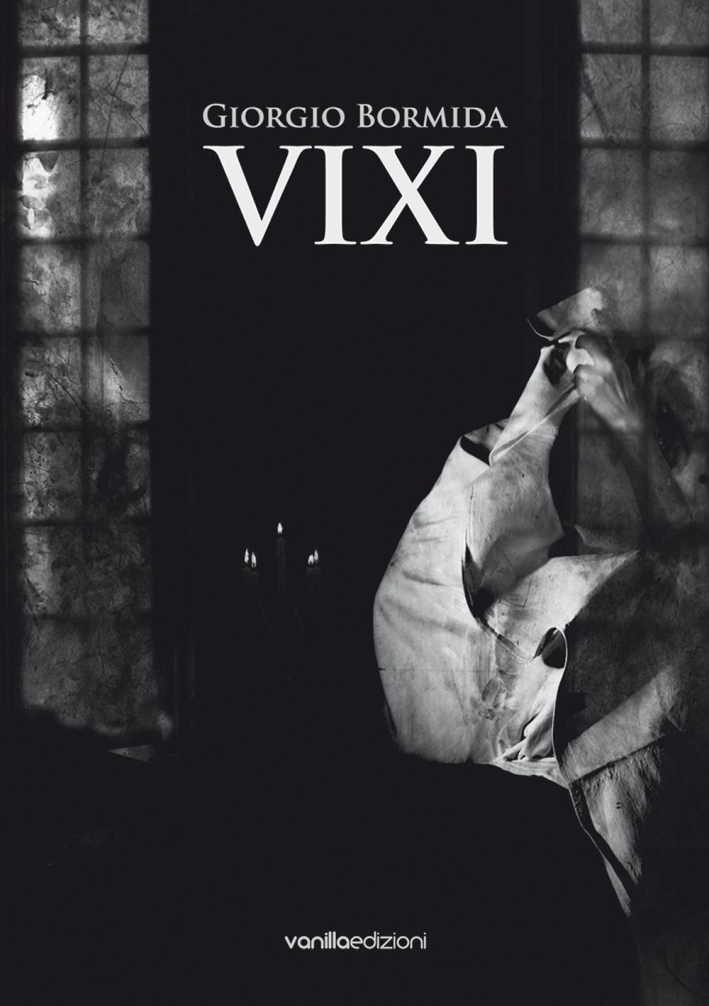 Giorgio Bormida. VIXI Giorgio Bormida. VIXI
