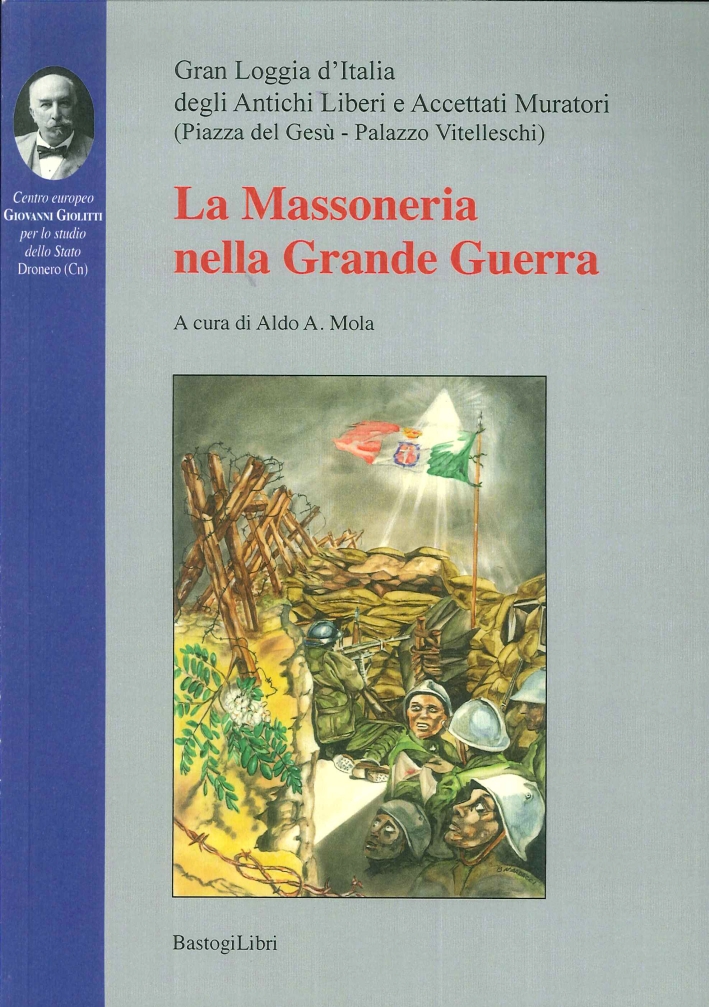 La Massoneria nella Grande Guerra La Massoneria nella Grande Guerra