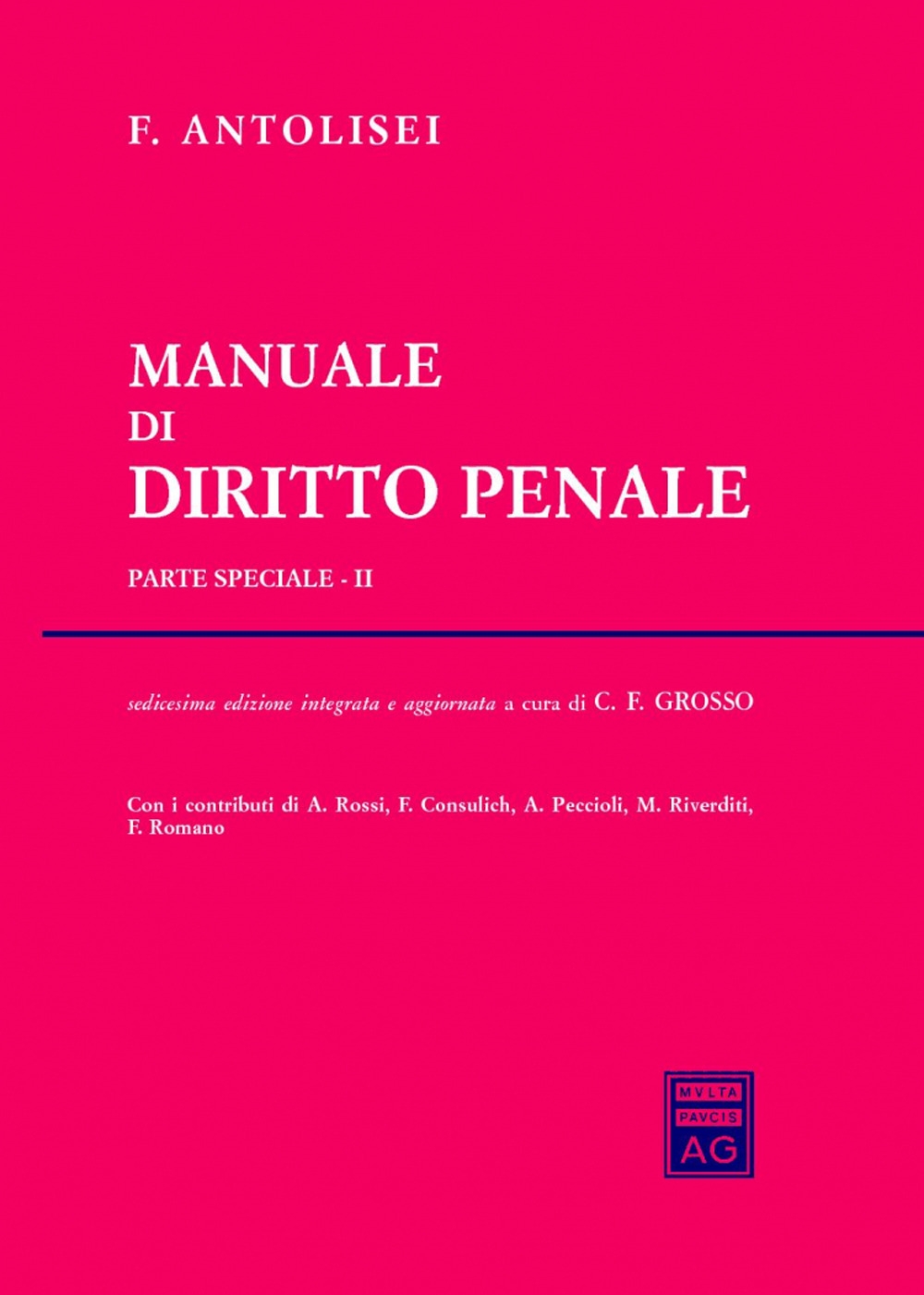 Manuale di diritto penale. Parte speciale. Vol. 2 Manuale di diritto penale. Parte speciale. Vol. 2