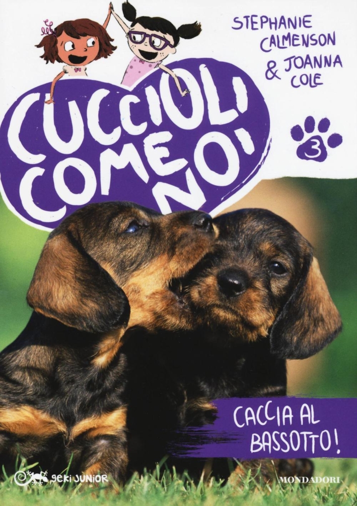 Caccia al bassotto! Cuccioli come noi. Vol. 3 Caccia al bassotto! Cuccioli come noi. Vol. 3