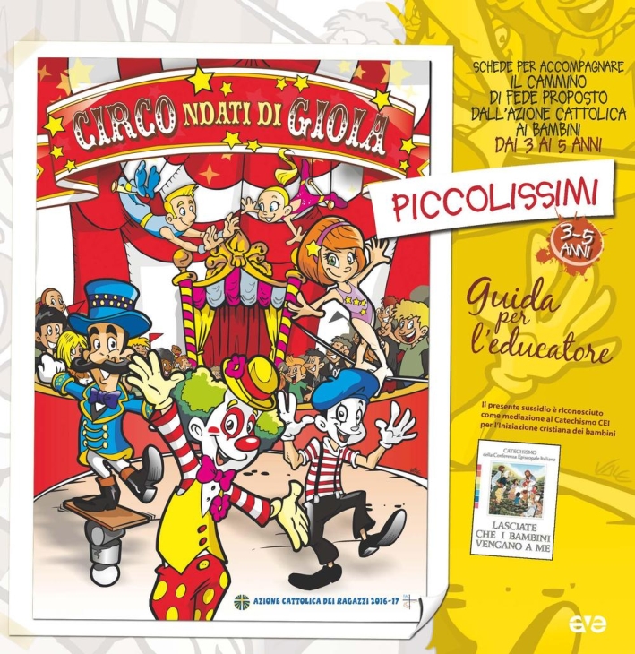 Circondati di gioia. Piccolissimi. Guida per l'educatore piccolissimi 3-5 anni Circondati di gioia. Piccolissimi. Guida per l'educatore piccolissimi 3-5 anni