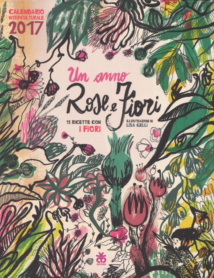 Calendario interculturale 2017. Un anno rose e fiori Calendario interculturale 2017. Un anno rose e fiori