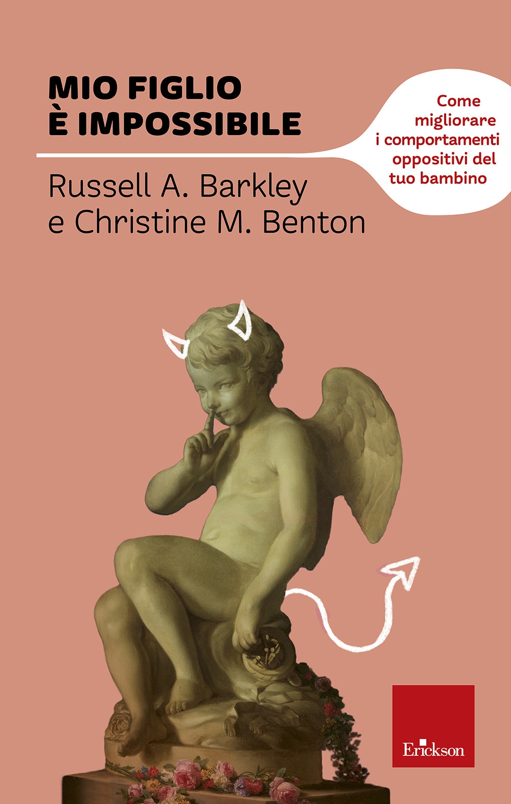 Mio figlio è impossibile. Come migliorare i comportamenti oppositivi del tuo bambino Mio figlio è impossibile. Come migliorare i comportamenti oppositivi del tuo bambino